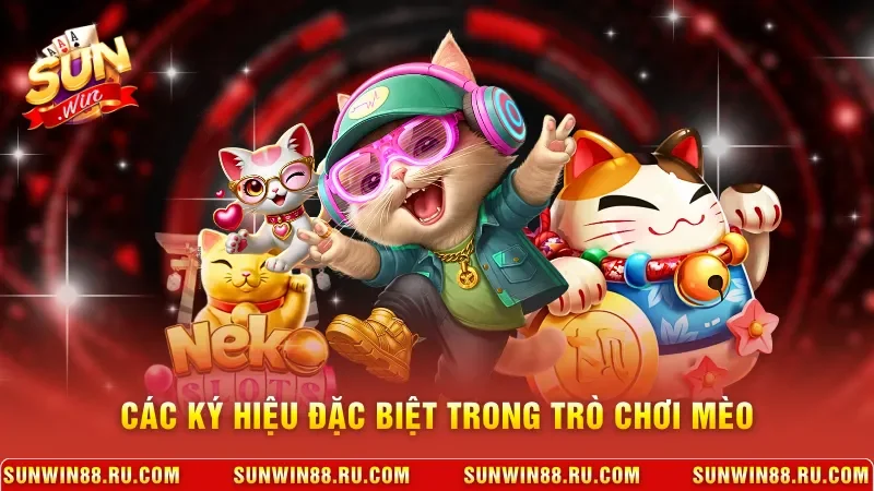 Các ký hiệu đặc biệt trong trò chơi mèo