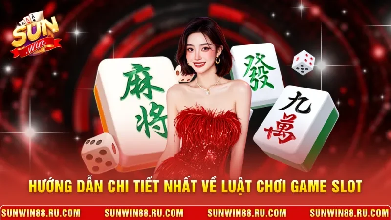 Đường Mạt Chược - Game Săn Hũ Siêu Khủng Tại Nhà Cái Sunwin 3 Sunwin Hướng dẫn chi tiết nhất về luật chơi game slot