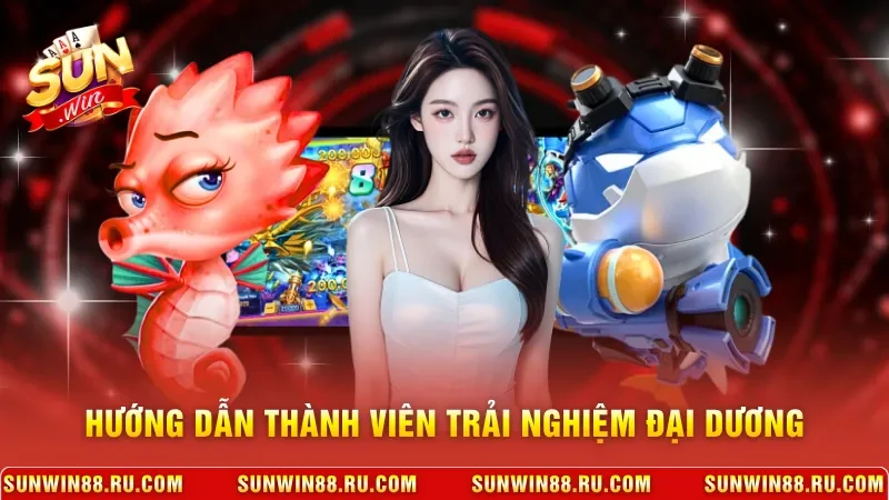 Hướng dẫn thành viên trải nghiệm đại dương 