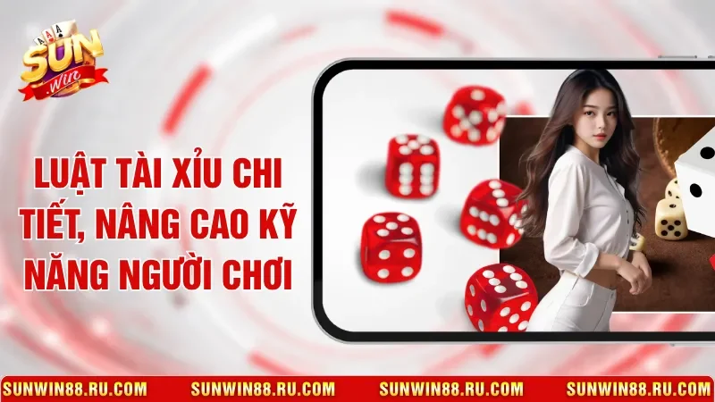 Luật Tài Xỉu Chi Tiết, Nâng Cao Kỹ Năng Người Chơi