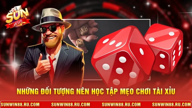Mẹo Chơi Tài Xỉu - Cách Dự Đoán Kết Quả Hiệu Quả Trong Ván 2 Sunwin Những đối tượng nên học tập mẹo chơi tài xỉu