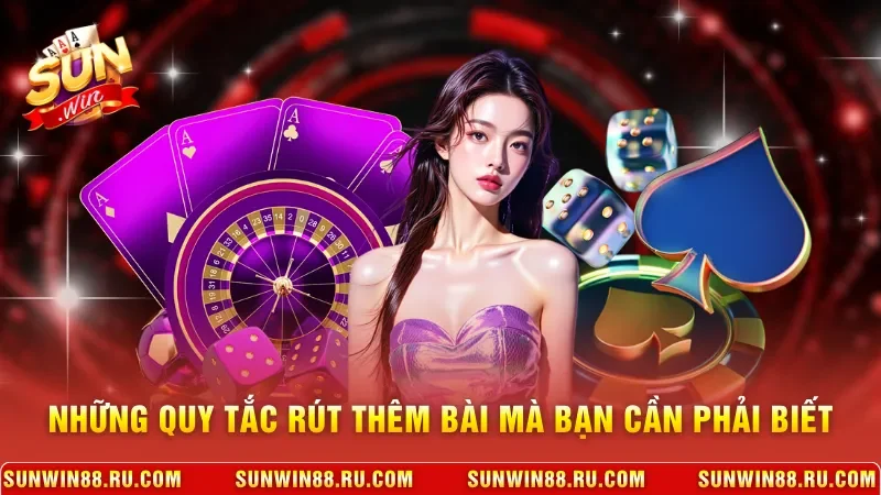 Tính Điểm Blackjack Chi Tiết, Nâng Cao Cơ Hội Thắng 3 Sunwin Những quy tắc rút thêm bài mà bạn cần phải biết