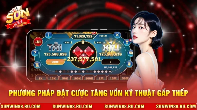 Phương pháp đặt cược tăng vốn kỹ thuật gấp thếp