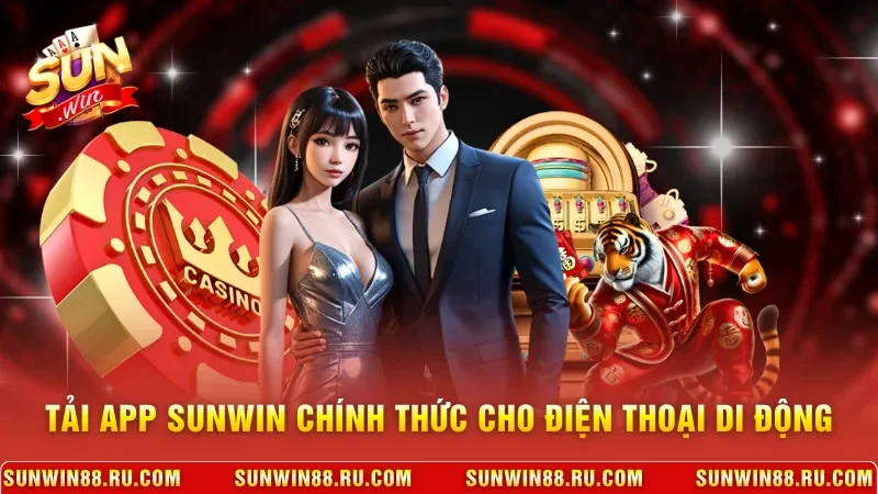Tải app Sunwin chính thức cho điện thoại di động
