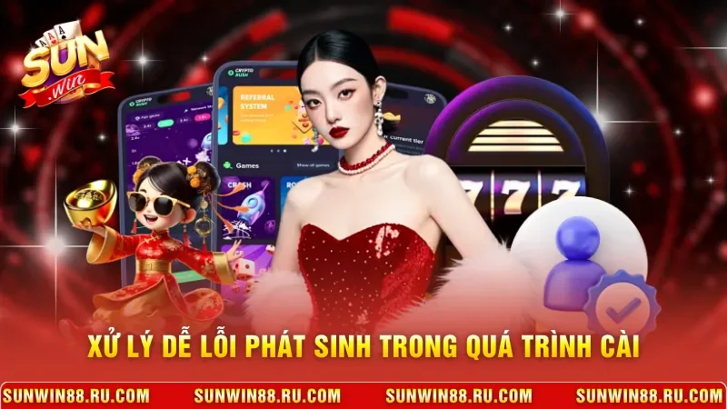Xử lý dễ lỗi phát sinh trong quá trình cài